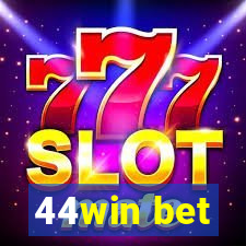 44win bet